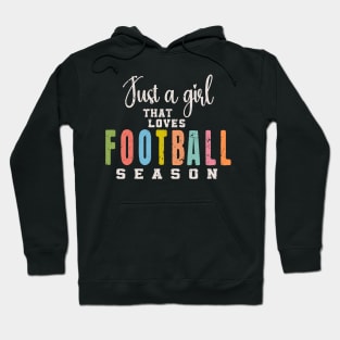 Just a Girl That Loves Football Season Hoodie